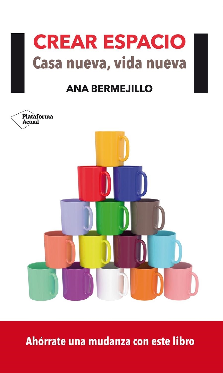 CREAR ESPACIO: CASA NUEVA, VIDA NUEVA | 9788416096701 | BERMEJILLO, ANA | Llibreria La Gralla | Librería online de Granollers