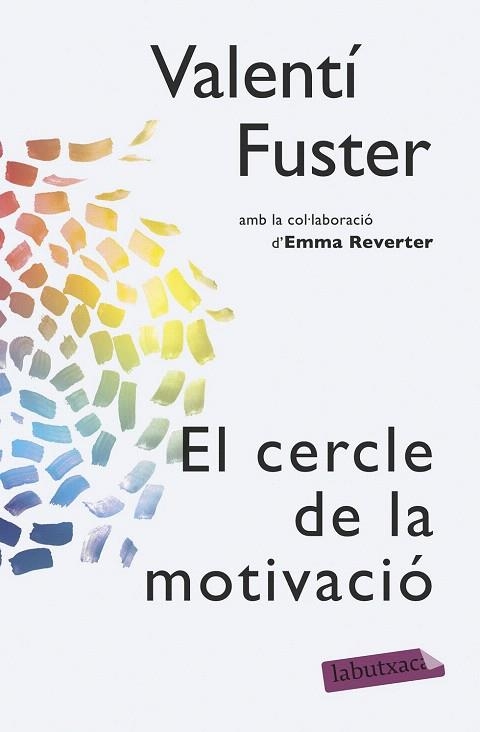 CERCLE DE LA MOTIVACIÓ, EL | 9788499309095 | FUSTER DE CARULLA, VALENTÍ; REVERTER, EMMA | Llibreria La Gralla | Llibreria online de Granollers