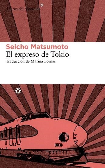 EXPRESO DE TOKIO, EL | 9788415625544 | MATSUMOTO, SEICHO | Llibreria La Gralla | Llibreria online de Granollers