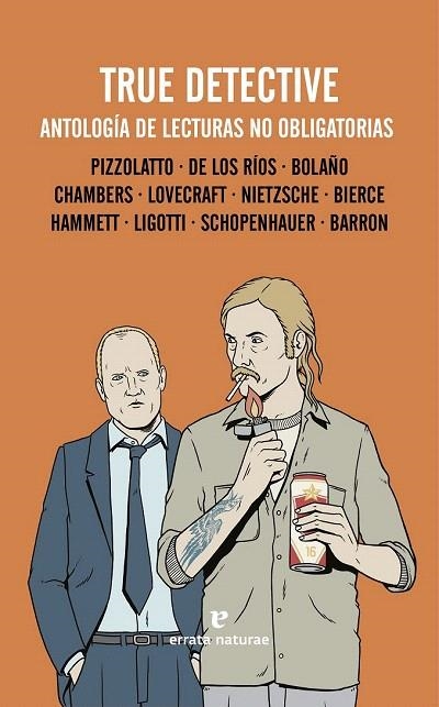 TRUE DETECTIVE | 9788415217770 | DE LOS RÍOS GUTIÉRREZ, IVÁN; PIZZOLATTO, NIC | Llibreria La Gralla | Llibreria online de Granollers