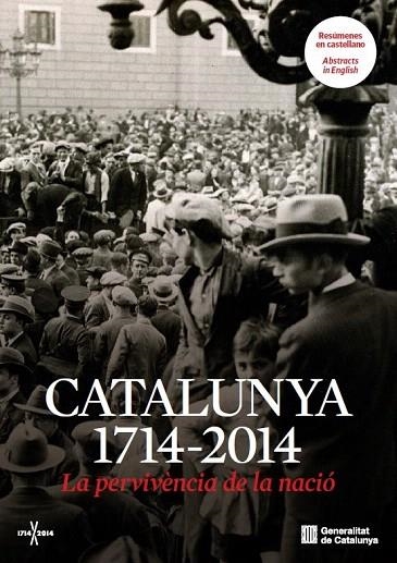 CATALUNYA 1714 2014 LA PERVIVÈNCIA DE LA NACIÓ | 9788415642978 | CREUS I ESTEVE, JORDI; ESTRADA I RIUS, ALBERT | Llibreria La Gralla | Librería online de Granollers