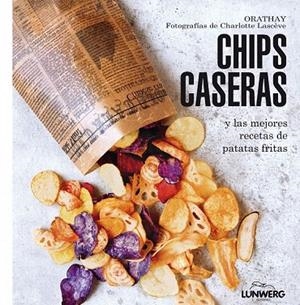 CHIPS CASERAS | 9788415888802 | ORATHAY | Llibreria La Gralla | Librería online de Granollers