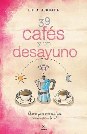 39 CAFÉS Y UN DESAYUNO | 9788467042245 | HERBADA, LIDIA | Llibreria La Gralla | Librería online de Granollers