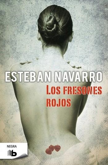 FRESONES ROJOS, LOS (BOLSILLO) | 9788498729795 | NAVARRO, ESTEBAN | Llibreria La Gralla | Librería online de Granollers