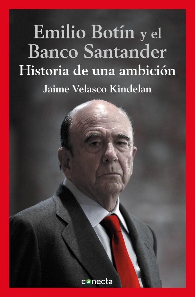 EMILIO BOTÍN Y EL BANCO SANTANDER | 9788416029112 | VELASCO, JAIME | Llibreria La Gralla | Llibreria online de Granollers