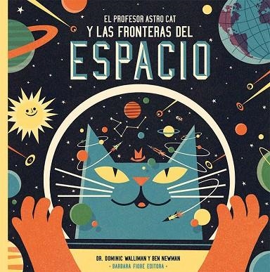 PROFESOR ASTROCAT Y LAS FRONTERAS DEL ESPACIO, EL | 9788415208549 | WALLIMAN, DOMINIC | Llibreria La Gralla | Llibreria online de Granollers