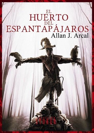 HUERTO DEL ESPANTAPÁJAROS, EL | 9788415932567 | ARCAL, ALLAN J. | Llibreria La Gralla | Librería online de Granollers