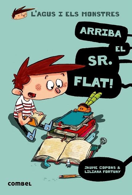 AGUS I ELS MONSTRES 1, L'. ARRIBA EL SR. FLAT! | 9788498259100 | COPONS, JAUME | Llibreria La Gralla | Librería online de Granollers