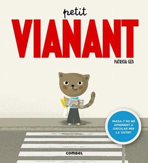 PETIT VIANANT | 9788498259414 | GEIS, PATRICIA | Llibreria La Gralla | Librería online de Granollers