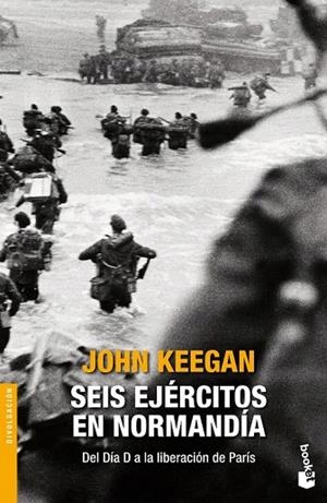 SEIS EJÉRCITOS EN NORMANDÍA (BOLSILLO) | 9788408131434 | KEEGAN, JOHN  | Llibreria La Gralla | Librería online de Granollers