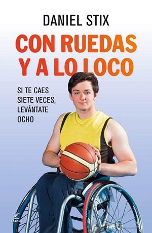 CON RUEDAS Y A LO LOCO | 9788467042061 | STIX, DANIEL  | Llibreria La Gralla | Librería online de Granollers