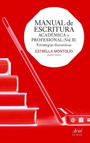 MANUAL DE ESCRITURA ACADÉMICA Y PROFESIONAL  (VOL. II) | 9788434418677 | MONTOLÍO, ESTRELLA  | Llibreria La Gralla | Librería online de Granollers