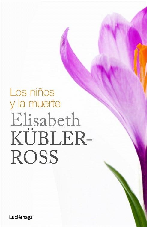 NIÑOS Y LA MUERTE, LOS | 9788415864349 | KÜBLER-ROSS, ELISABETH  | Llibreria La Gralla | Llibreria online de Granollers