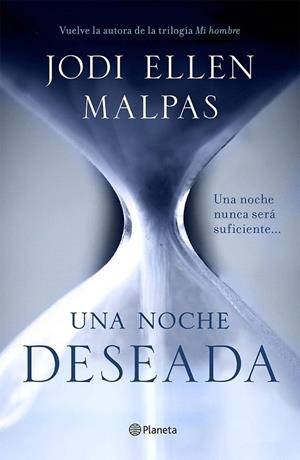NOCHE DESEADA, UNA I (TRILOGIA UNA NOCHE) | 9788408132288 | MALPAS, JODI ELLEN  | Llibreria La Gralla | Librería online de Granollers