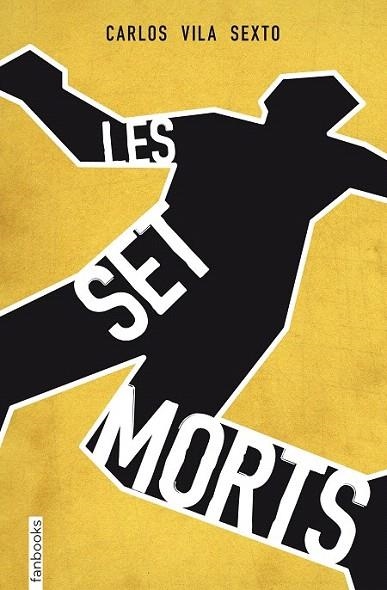 SET MORTS, LES | 9788415745853 | VILA SEXTO, CARLOS | Llibreria La Gralla | Llibreria online de Granollers