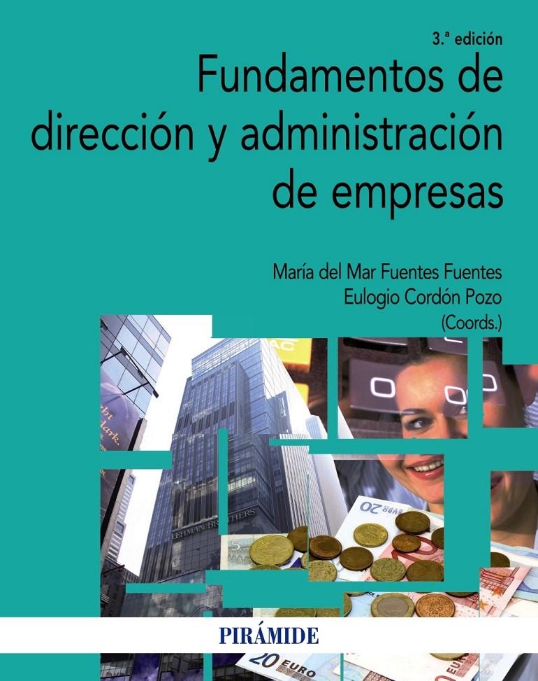FUNDAMENTOS DE DIRECCIÓN Y ADMINISTRACIÓN DE EMPRESAS (3ª ED.) | 9788436832044 | FUENTES FUENTES, MARÍA DEL MAR/CORDÓN, EULOGIO | Llibreria La Gralla | Librería online de Granollers