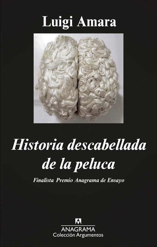 HISTORIA DESCABELLADA DE LA PELUCA | 9788433963673 | AMARA, LUIGI | Llibreria La Gralla | Llibreria online de Granollers