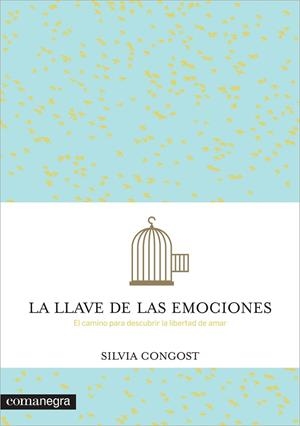 LLAVE DE LAS EMOCIONES, LA | 9788416033249 | CONGOST, SILVIA | Llibreria La Gralla | Llibreria online de Granollers