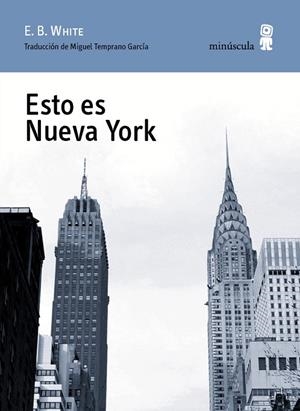 ESTO ES NUEVA YORK | 9788494145759 | WHITE, E.B. | Llibreria La Gralla | Librería online de Granollers