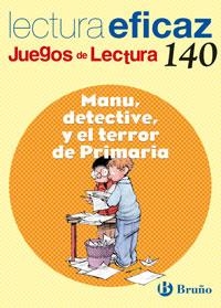 MANU DETECTIVE Y EL TERROR DE PRIMARIA. JUEGOS DE LECTURA | 9788421660485 | Llibreria La Gralla | Llibreria online de Granollers