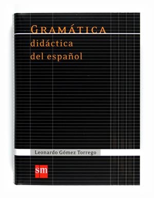 GRAMATICA DIDACTICA DEL ESPAÑOL (10ª EDICIÓN) | 9788467541359 | GÓMEZ, LEONARDO | Llibreria La Gralla | Llibreria online de Granollers