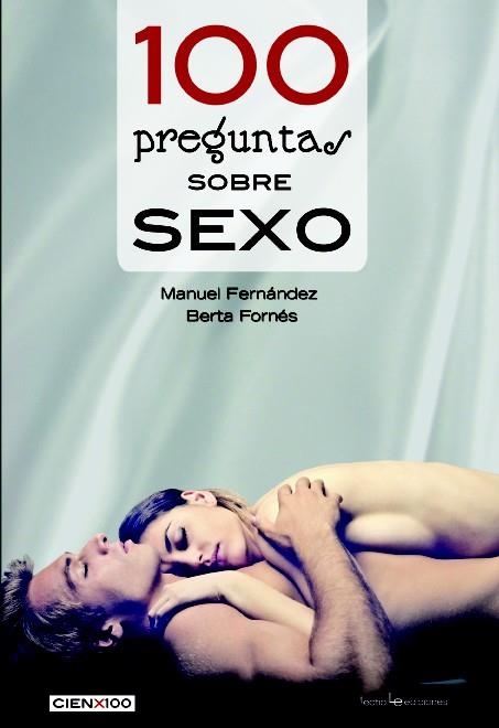 100 PREGUNTAS SOBRE SEXO | 9788416012053 | FERNÁNDEZ ANTON, MANUEL/FORNÉS OLLÉ, BERTA | Llibreria La Gralla | Llibreria online de Granollers