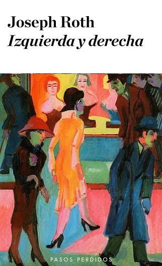 IZQUIERDA Y DERECHA (BOLSILLO) | 9788494116278 | ROTH, JOSEPH | Llibreria La Gralla | Librería online de Granollers