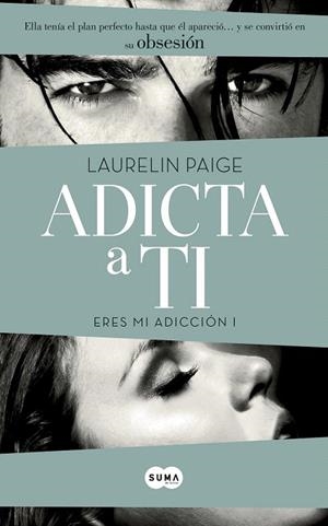 ADICTA A TI | 9788483657560 | PAIGE, LAURELING | Llibreria La Gralla | Librería online de Granollers