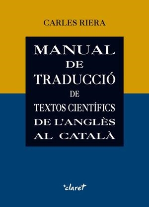 MANUAL DE TRADUCCIÓ DE TEXTOS CIENTÍFICS DE L'ANGLÈS ... | 9788498468359 | Llibreria La Gralla | Librería online de Granollers