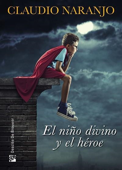 NIÑO DIVINO Y EL HÉROE, EL | 9788433027290 | NARANJO, CLAUDIO | Llibreria La Gralla | Librería online de Granollers