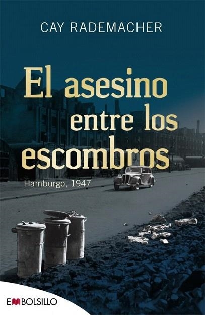 ASESINO ENTRE LOS ESCOMBROS, EL (BOLSILLO) | 9788416087051 | RADEMACHER, CAY | Llibreria La Gralla | Librería online de Granollers
