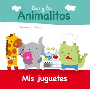 ANIMALITOS. MIS JUGUETES | 9788448840389 | CABRERA, VANESSA | Llibreria La Gralla | Llibreria online de Granollers