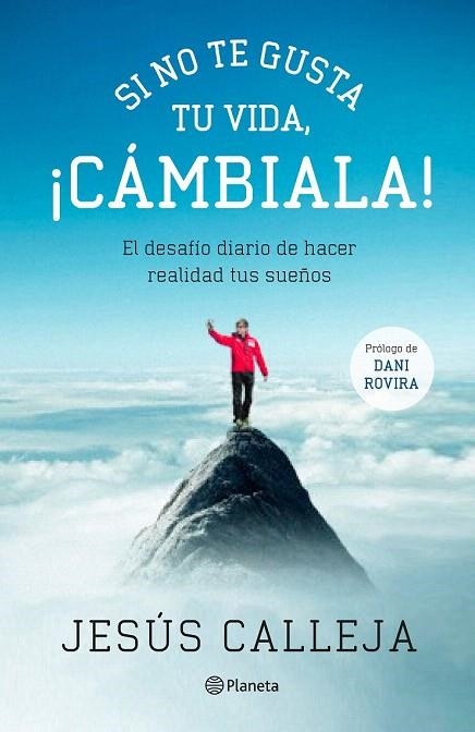 SI NO TE GUSTA TU VIDA, ¡CÁMBIALA! | 9788408131540 | CALLEJA, JESÚS | Llibreria La Gralla | Llibreria online de Granollers
