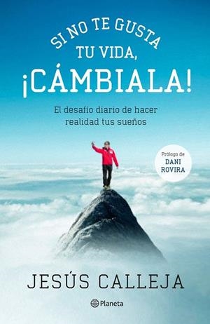SI NO TE GUSTA TU VIDA, ¡CÁMBIALA! | 9788408131540 | CALLEJA, JESÚS | Llibreria La Gralla | Llibreria online de Granollers