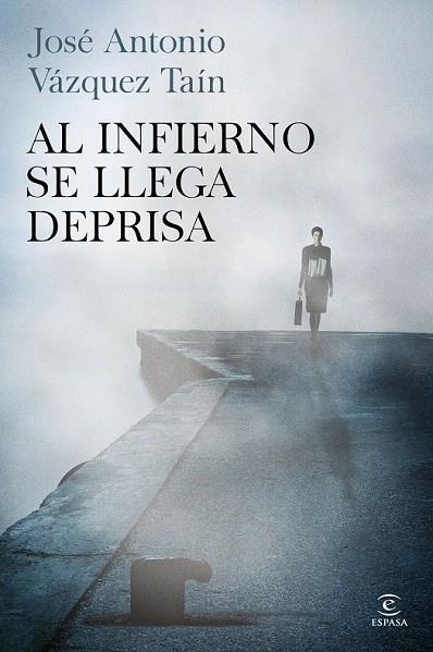 AL INFIERNO SE LLEGA DEPRISA | 9788467041866 | VÁZQUEZ, JOSÉ ANTONIO  | Llibreria La Gralla | Llibreria online de Granollers