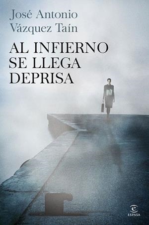 AL INFIERNO SE LLEGA DEPRISA | 9788467041866 | VÁZQUEZ, JOSÉ ANTONIO  | Llibreria La Gralla | Librería online de Granollers