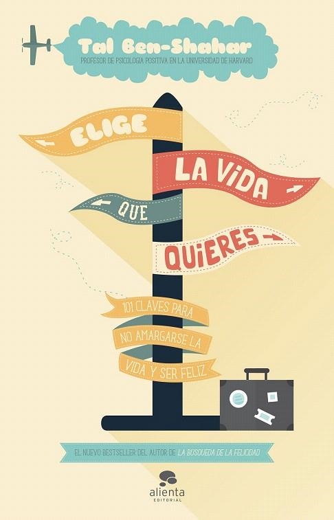 ELIGE LA VIDA QUE QUIERES | 9788415678373 | BEN-SHAHAR, TAL  | Llibreria La Gralla | Llibreria online de Granollers
