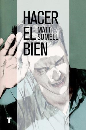 HACER EL BIEN | 9788416142002 | SUMELL, MATT | Llibreria La Gralla | Librería online de Granollers