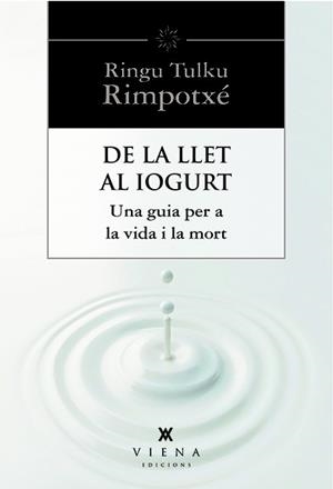 DE LA LLET AL IOGURT | 9788483307977 | RINGU TULKU | Llibreria La Gralla | Librería online de Granollers