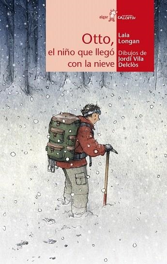 OTTO, EL NIÑO QUE LLEGÓ CON LA NIEVE | 9788498456417 | LONGAN ZARZOSO, LAIA | Llibreria La Gralla | Llibreria online de Granollers