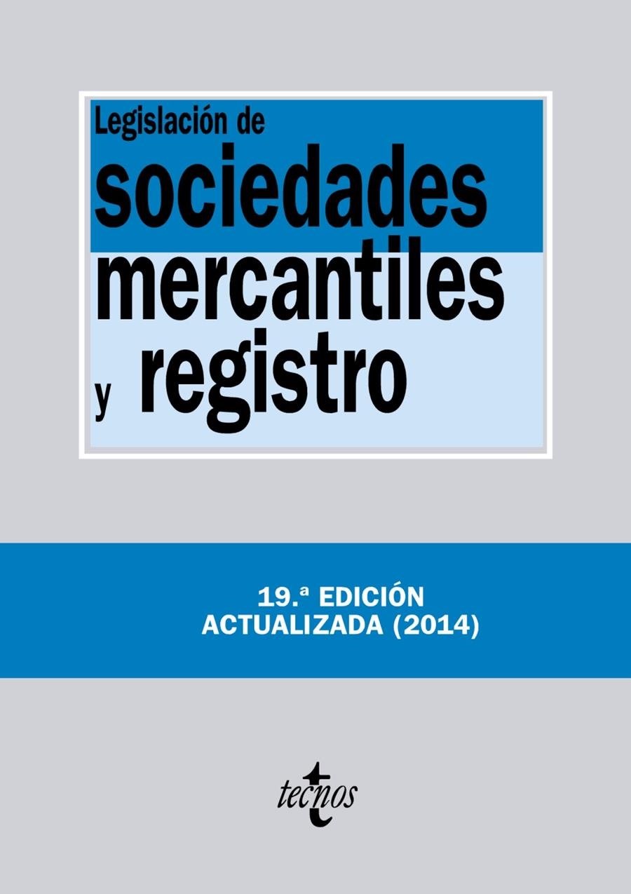 LEGISLACIÓN DE SOCIEDADES MERCANTILES Y REGISTRO (2014) | 9788430962631 | EDITORIAL TECNOS | Llibreria La Gralla | Librería online de Granollers