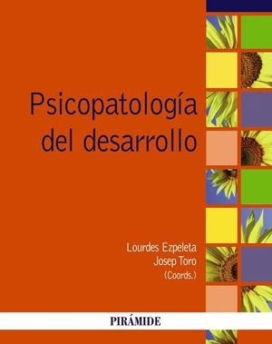 PSICOPATOLOGÍA DEL DESARROLLO | 9788436832136 | EZPELETA, LOURDES/TORO TRALLERO, JOSEP | Llibreria La Gralla | Librería online de Granollers