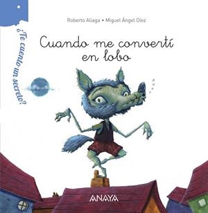 CUANDO ME CONVERTÍ EN LOBO | 9788467861501 | ALIAGA, ROBERTO | Llibreria La Gralla | Llibreria online de Granollers