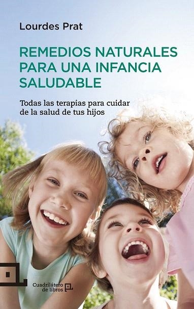 REMEDIOS NATURALES PARA UNA INFANCIA SALUDABLE | 9788416012220 | PRAT, LOURDES | Llibreria La Gralla | Librería online de Granollers