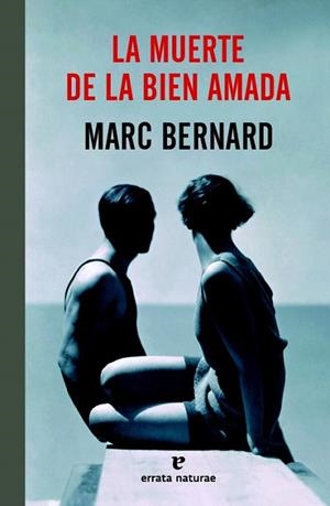 MUERTE DE LA BIEN AMADA, LA | 9788415217763 | BERNARD, MARC | Llibreria La Gralla | Llibreria online de Granollers