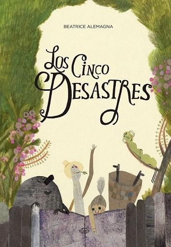 CINCO DESASTRES, LOS | 9788494157974 | ALEMAGNA, BEATRICE | Llibreria La Gralla | Librería online de Granollers