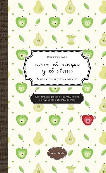 RECETAS PARA CURAR EL CUERPO Y EL ALMA | 9788494217166 | ZUDAIRE LANDA, MAITE/ASENSIO MARTÍNEZ, VALENTINA | Llibreria La Gralla | Llibreria online de Granollers