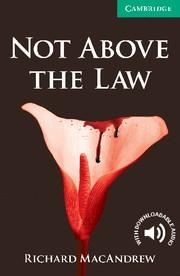 NOT ABOVE THE LAW LEVEL 3 LOWER INTERMEDIATE + AUDIO DOWNLOAD | 9780521140966 | Llibreria La Gralla | Librería online de Granollers
