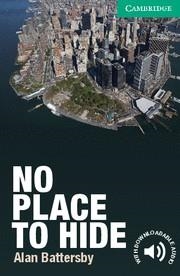 NO PLACE TO HIDE LEVEL 3 LOWER-INTERMEDIATE + AUDIO DOWNLOAD | 9780521169752 | Llibreria La Gralla | Librería online de Granollers
