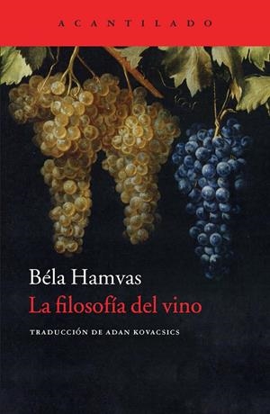 FILOSOFÍA DEL VINO, LA | 9788416011261 | HAMVAS, BÉLA | Llibreria La Gralla | Llibreria online de Granollers